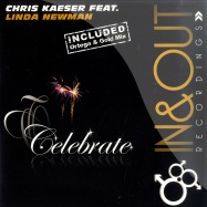 Front View : Chris Kaeser feat Linda Newman - CELEBRATE - In & Out / IO007