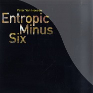 Front View : Peter Van Hoesen - ENTROPIC MINUS SIX - Time to Express / T2X010