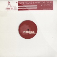 Front View : Toni Rojas & Marcos Cruz - I LOVE U - Morbido Records / MBD060