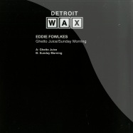 Front View : Eddie Fowlkes - GHETTO JUICE - Detroit Wax / DW 008