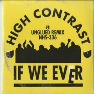 Front View : High Contrast - IF WE EVER (UNGLUED REMIX) - Hospital / NHS336TK
