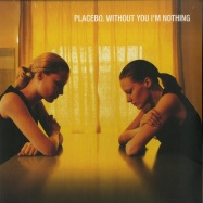 Front View : Placebo - WITHOUT YOU I M NOTHING (LP) - Elevator Lady Limited / 6711043