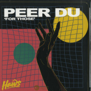 Front View : Peer Du - FOR THOSE EP - Haws / HAWS004