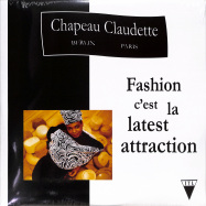 Front View : Chapeau Claudette - FASHION CEST LA LATEST ATTRACTION (VINYLONLY) - Into The Light / ITLINTL 07