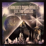 Front View : Francisco Mora-Catlett - ELECTRIC WORLDS (2LP) - Planet E / PLE65405 / 05218901