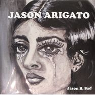 Front View : Jason Arigato - JASON B. SAD / JASON B. GLAD (LP) - Disko B / 05225421