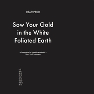 Front View : Deathprod - SOW YOUR GOLD IN THE WHITE FOLIATED EARTH (LP) - Smalltown Supersound / 00153502