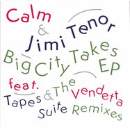 Front View : Calm & Jimi Tenor - BIG CITY TAKES EP - Hell Yeah Recordings / HYR7254