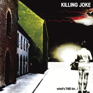 Front View : Killing Joke - WHAT S THIS FOR...!+3 BT (CD) - Virgin / 0094622242