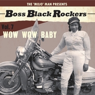 Front View : Various - BOSS BLACK ROCKERS VOL.7-WOW WOW BABY (LIM.ED.) (LP) - Koko Mojo Records / 24075