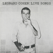 Front View : Leonard Cohen - LEONARD COHEN: LIVE SONGS (LP) - SONY MUSIC / 88985435341