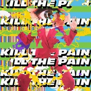 Front View : Kill The Pain - KILL THE PAIN (LP) - Kwaidan / 00158801