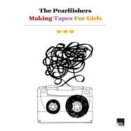 Front View : The Pearlfishers - MAKING TAPES FOR GIRLS (LP) - Marina / 05210651
