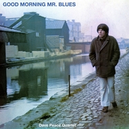 Front View : Dave Peace Quartet - GOOD MORNING MR BLUES (LP) - MORGAN BLUE TOWN / BT5050