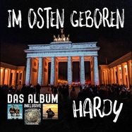 Front View : Hardy - IM OSTEN GEBOREN-DAS ALBUM (DIGIPAK) (CD) - A&O Records - Hardy / 2992057AOH
