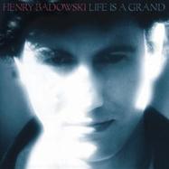 Front View : Henry Badowski - LIFE IS A GRAND (TAPE) - Caroline True Records / CTRUE33 CASS