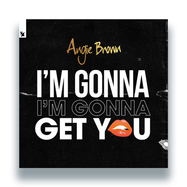 Front View : Angie Brown - IM GONNA GET YOU - Armada Music / ARMA497V