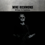 Front View : Mike Richmond - WITHOUT AN AUDIENCE (LP) - STROLLING BONES RECORDS / LPSTB71