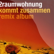 Front View : 2Raumwohnung - KOMMT ZUSAMMEN - REMIX ALBUM (2LP) - It Sounds / it.06