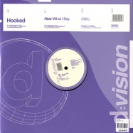 Front View : Hooked - HEAR WHAT I SAY - D:Vision / DV441