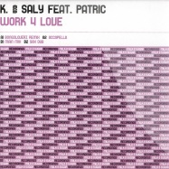 Front View : K. & Saly feat. Patric - WORK 4 LOVE - Milk & Sugar / Milk1106