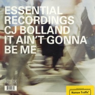 Front View : CJ Bolland - IT AINT GONNA BE ME - Essential recordings / ESX5