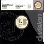 Front View : Loose Change - I NEED YOUR LOVE REMIXES - D:vision / dv639
