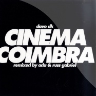 Front View : Dave DK - CINEMA COIMBRA / ADA & RUSS GABRIEL RMXS - Mood Music / mood074