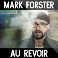 Front View : Mark Foster - AU REVOIR (2-TRACK-MAXI-CD) - Sony / 88843088312