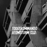 Front View : Todeskommando Atomsturm - ENDLICH ZUKUNFT (+DOWNLOAD) (LP) - Twisted Chords / 08604