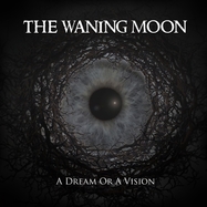 Front View : The Waning Moon - A DREAM OR A VISION (LP) - Danse Macabre / 6423390
