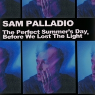 Front View : Sam Palladio - THE PERFECT SUMMER S DAY, BEFORE WE LOST THE LIGHT (LP) - BATTERY ROCKS / BTRK16001