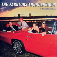 Front View : Fabulous Thunderbirds - T BIRD RHYTHM (LP) - LAST MUSIC COMPANY / LMLP253