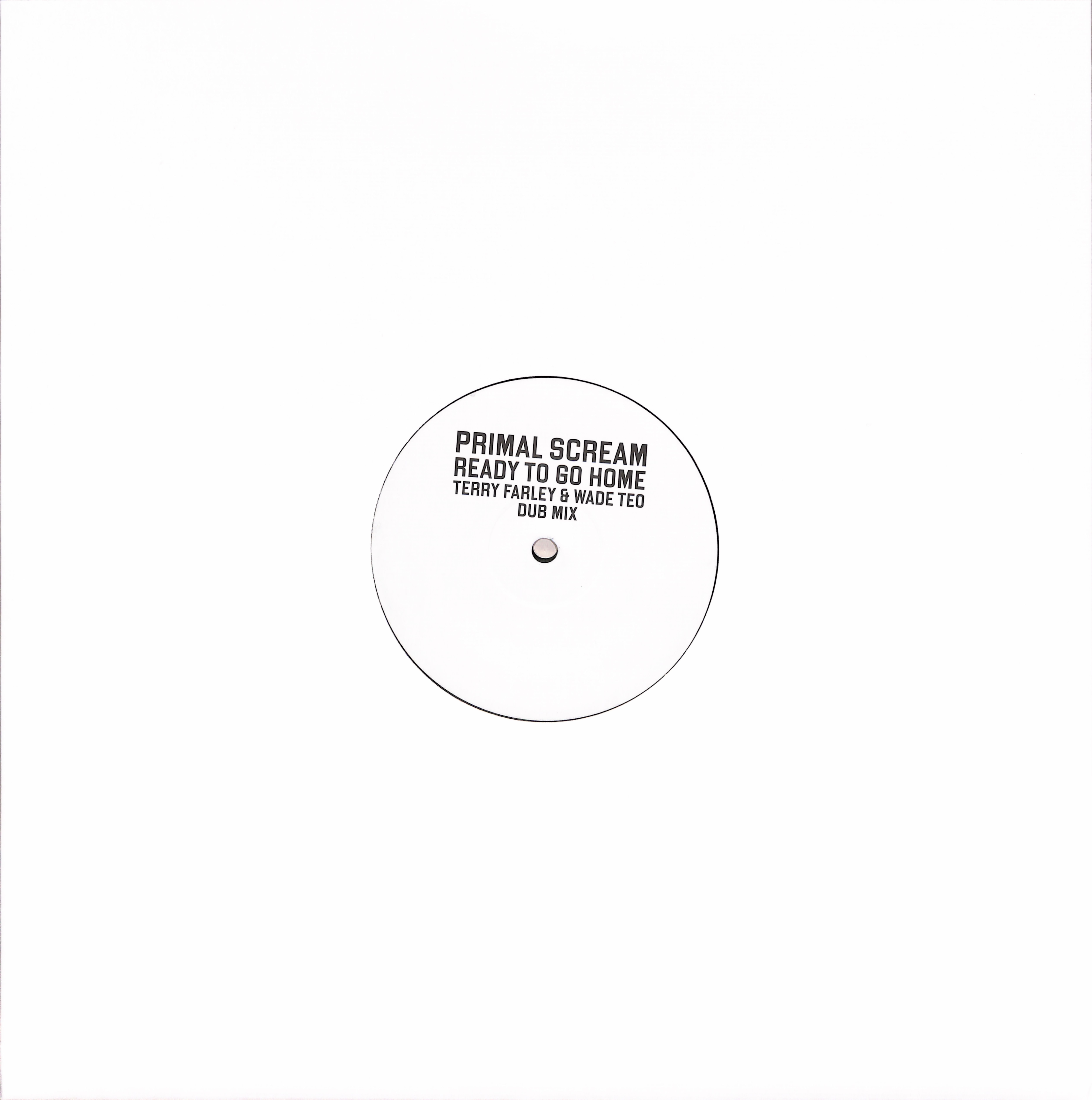 Primal Scream – Ready To Go Home RMX 12” Primal Scream - Ready To Go Home (Terry Farley and on 12